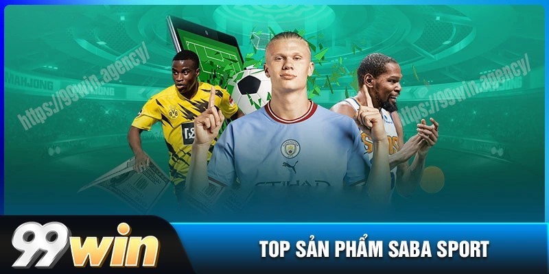 Danh mục sản phẩm thể thao saba sport 99win đa dạng